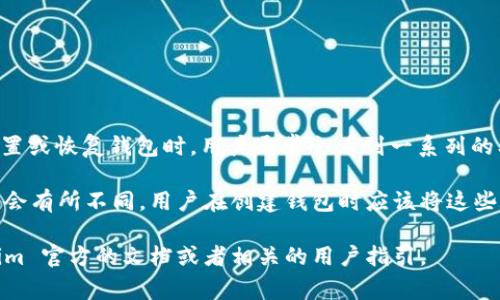 一般情况下，Tokenim钱包的助记词是使用空格作为分隔符的。在设置或恢复钱包时，用户通常会看到一系列的单词，这些单词之间用空格隔开，这便于用户记忆和书写。

助记词通常是12个、15个、18个、21个或24个单词，不同的钱包可能会有所不同。用户在创建钱包时应该将这些助记词妥善保存，因为它们是恢复钱包和访问加密货币的唯一方式。

如果需要更多有关助记词和Tokenim钱包的信息，建议查阅 Tokenim 官方的文档或者相关的用户指引。